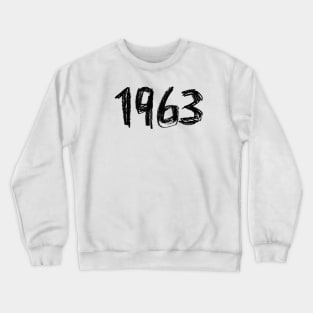 Year 1963, Born in 1963 Crewneck Sweatshirt